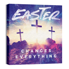 Easter Changes Everything Crosses 